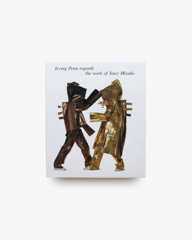 アーヴィング・ペン 三宅一生の仕事への視点