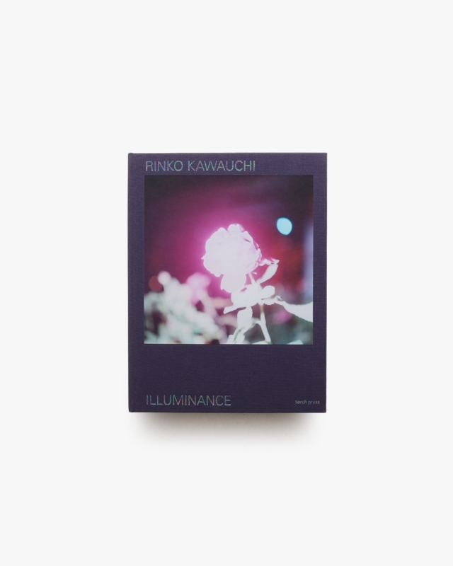 Illuminance: The Tenth Anniversary Edition | 川内倫子