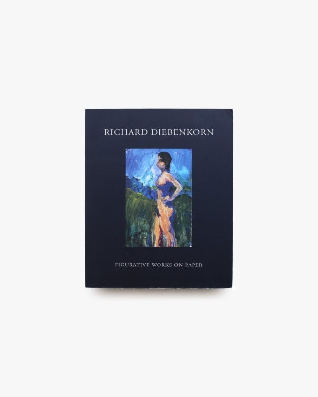 Richard Diebenkorn: Figurative Works on Paper