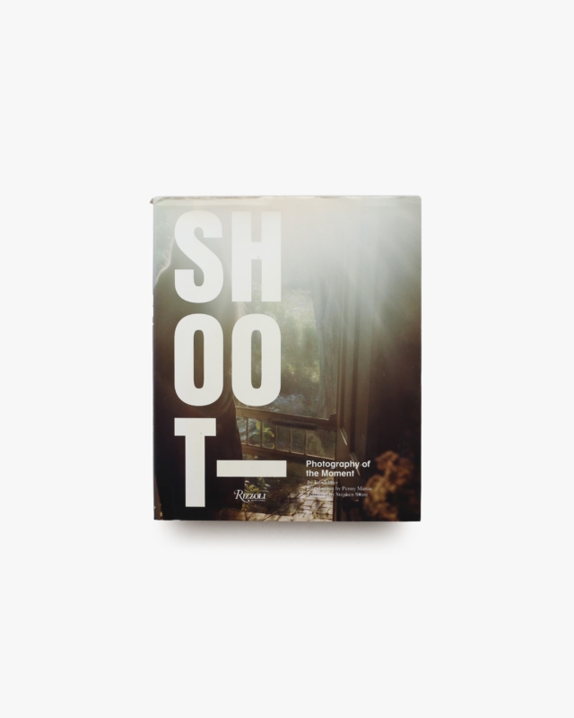 Shoot: Photography of the Moment