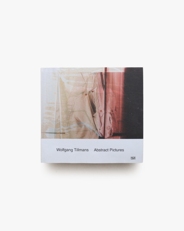 Abstract Pictures | Wolfgang Tillmans