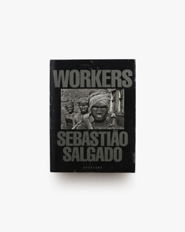 Workers: An Archaeology of the Industrial Age | Sebastiao Salgado