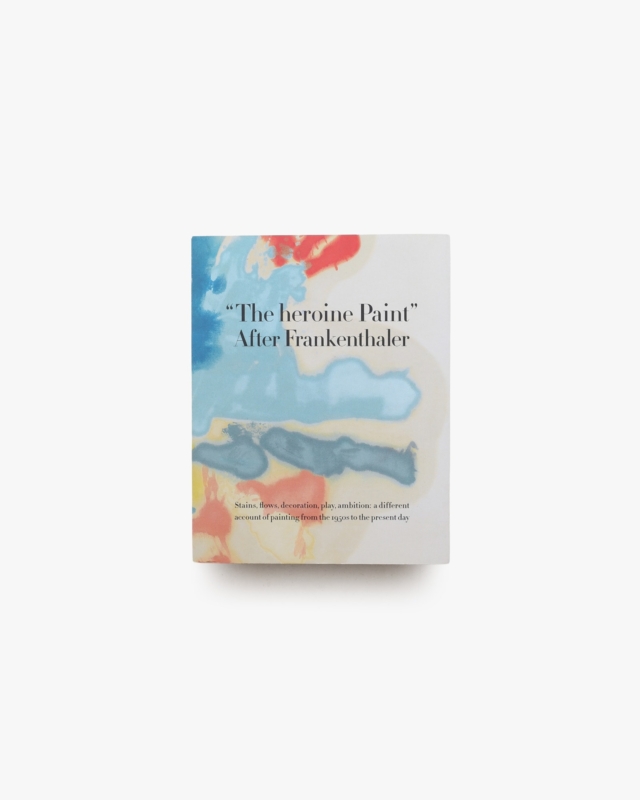 The heroine Paint: After Frankenthaler