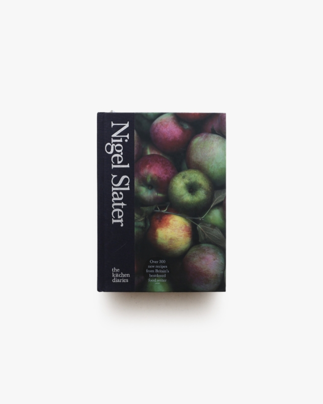 The Kitchen Diaries | Nigel Slater