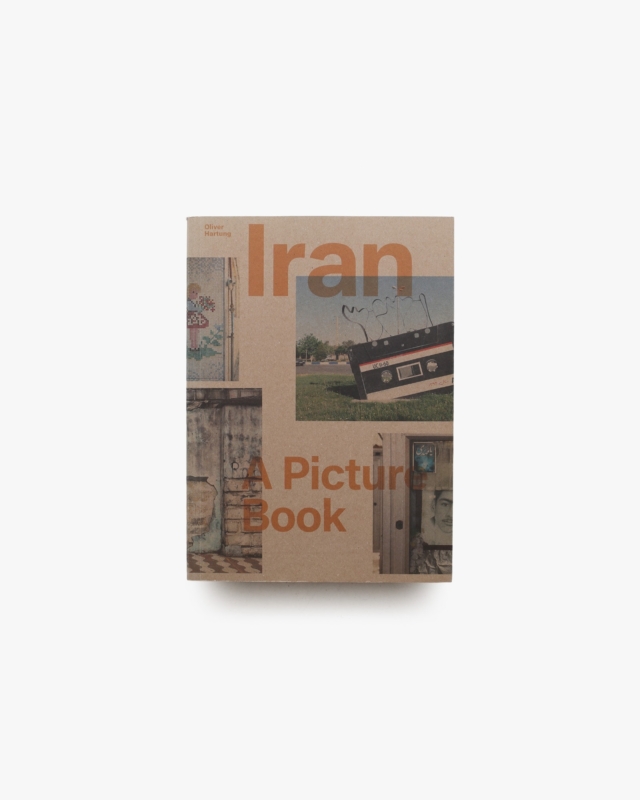 Iran: A Picture Book | Oliver Hartung