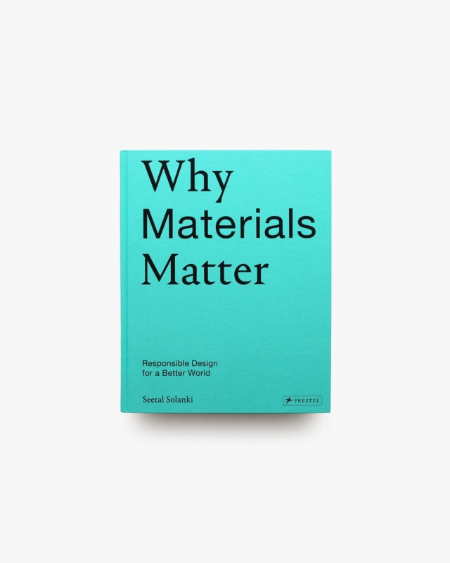 Why Materials Matter: Responsible Design for a Better World | Seetal Solanki