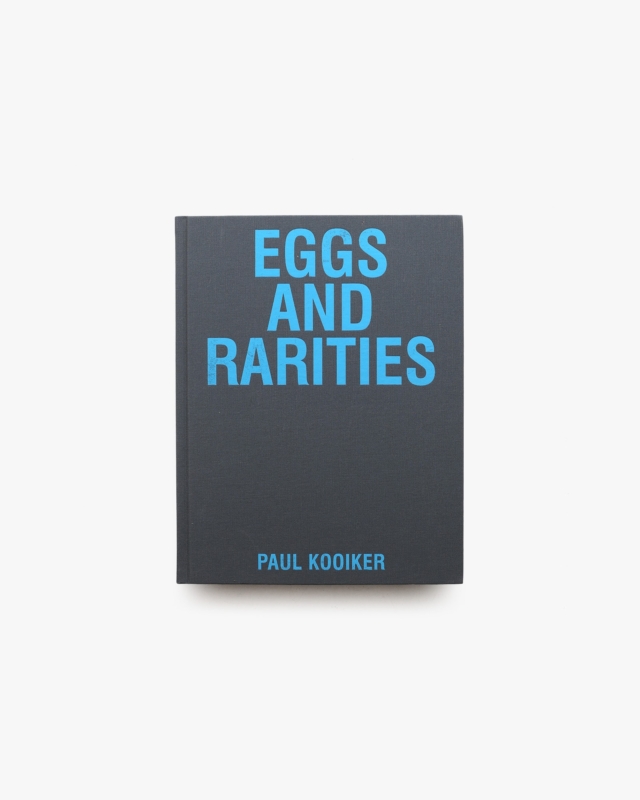 Eggs and Rarities | Paul Kooiker