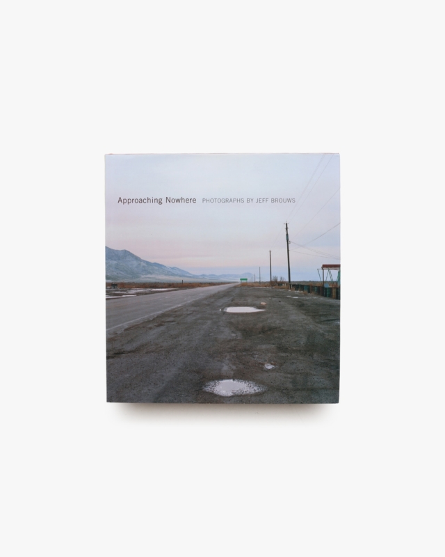 Approaching Nowhere | Jeff Brouws