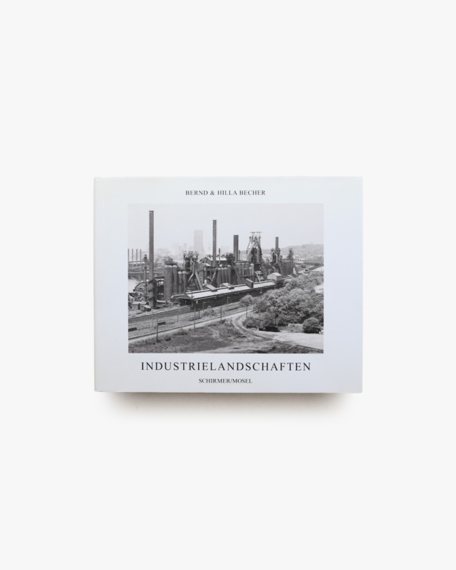 Industrielandschaften | Bernd Becher、Hilla Becher