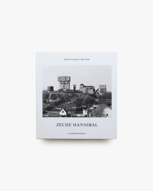 Zeche Hannibal | Bernd Becher、Hilla Becher