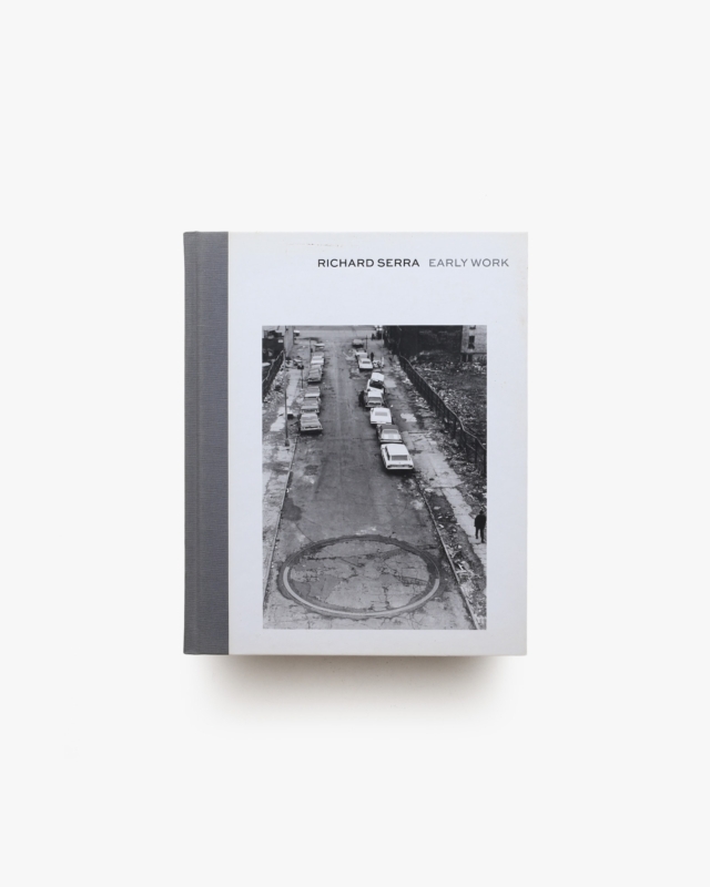 Richard Serra: Early Work