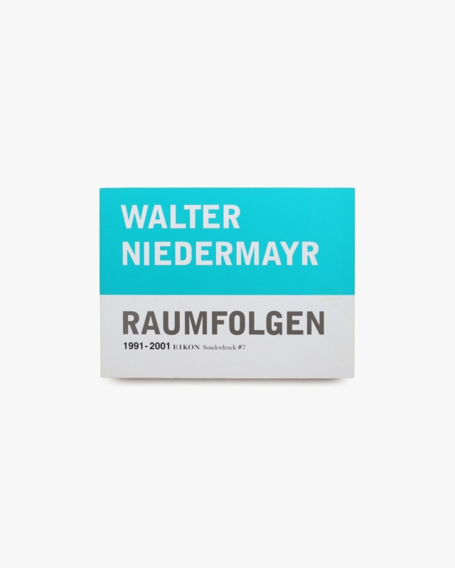 Walter Niedermayr: Raumfolgen 1991-2001 Eikon Sonderdruck #7