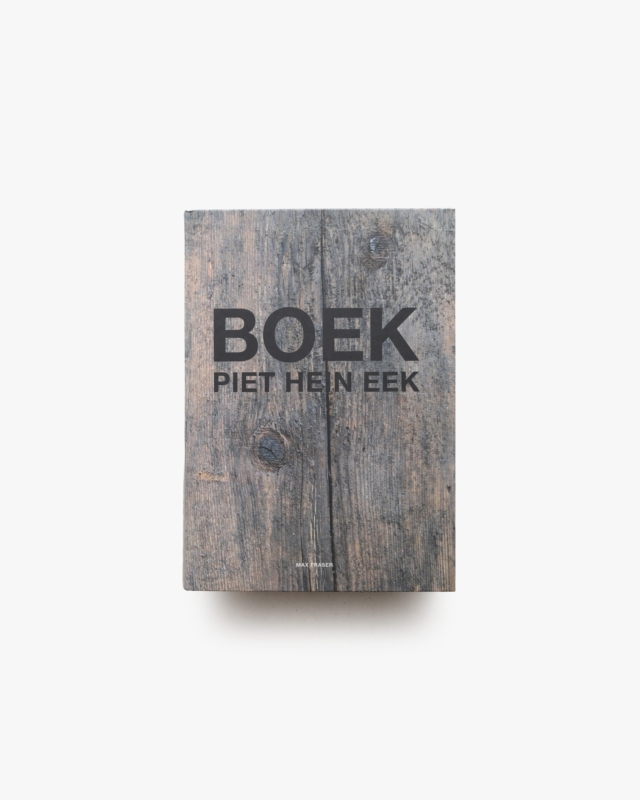 BOEK 1990-2006 | Piet Hein Eek