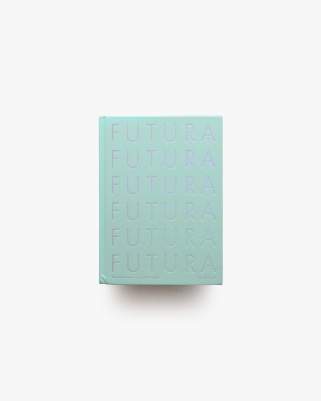 Futura: The Typeface | Petra Eisele