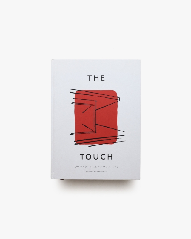 The Touch: Spaces Designed for the Senses