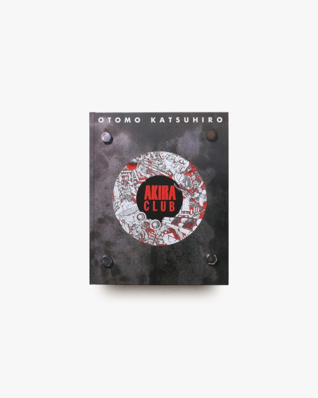 AKIRA CLUB ハードカバー板 | Katsuhiro Otomo