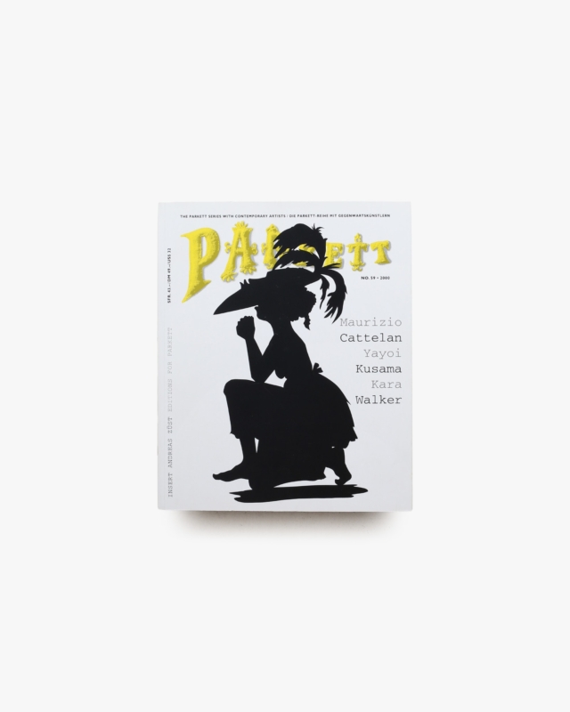 Parkett No. 59 Maurizio Cattelan, Yayoi Kusama, Kara Walker