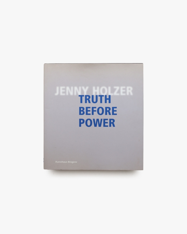Truth Before Power | Jenny Holzer