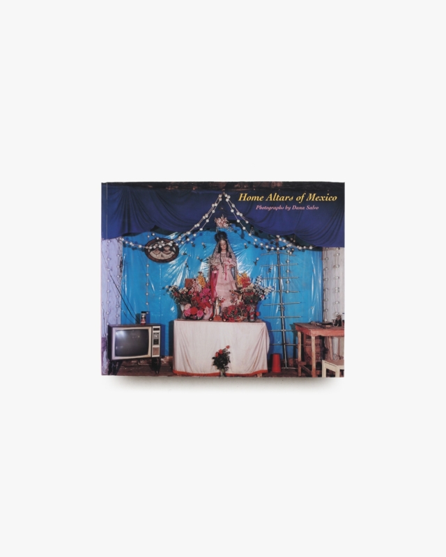 Home Altars of Mexico | Dana Salvo