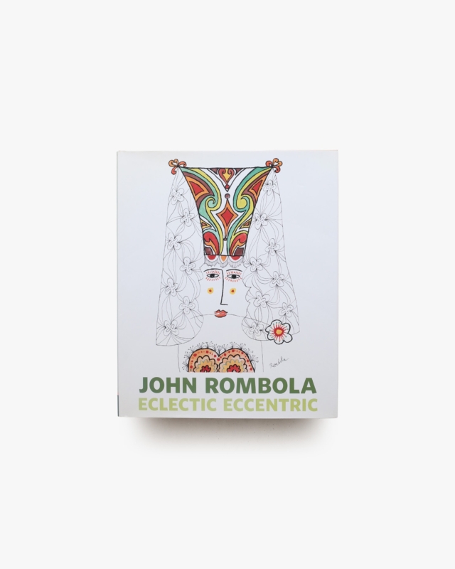 John Rombola: Eclectic Eccentric