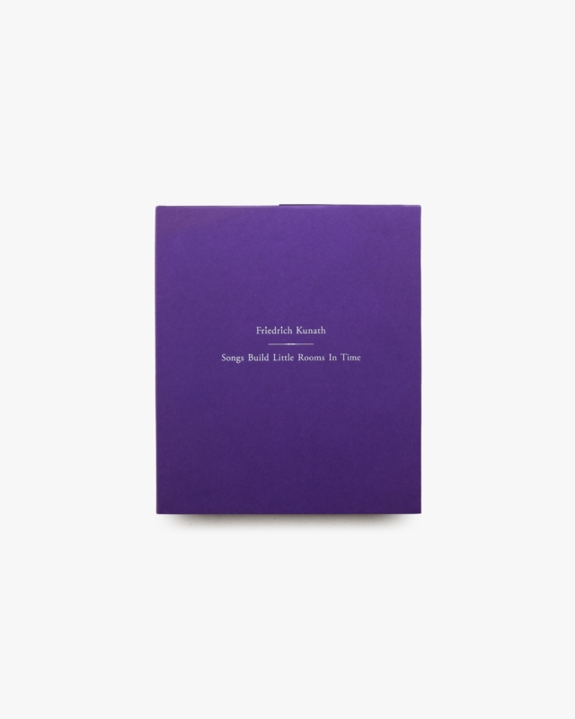 Songs Build Little Rooms in Time | Friedrich Kunath