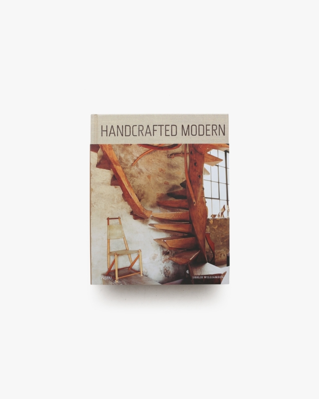 Handcrafted Modern: At Home with Mid-century Designers | Leslie Williamson