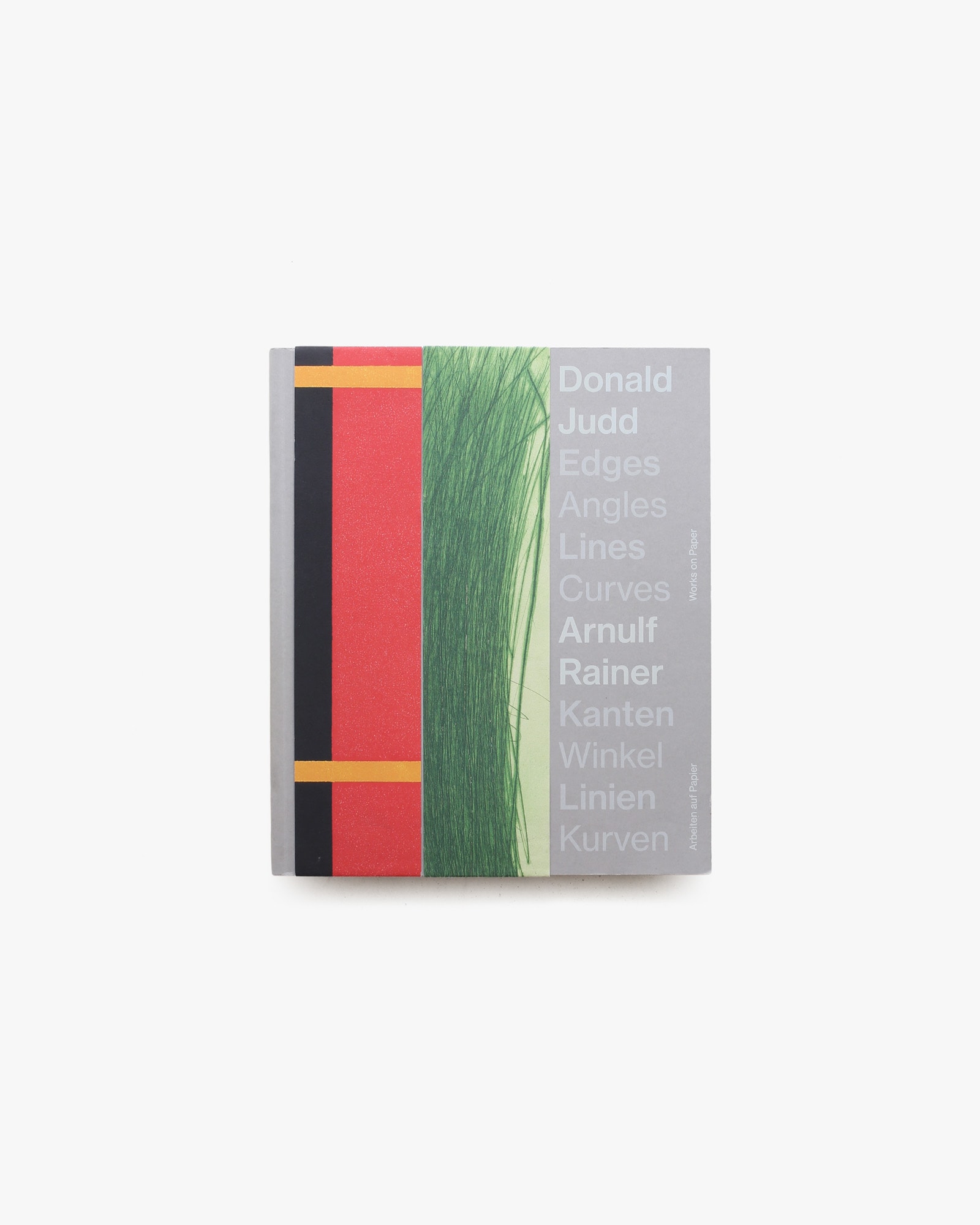 Edges Angles Lines Curves / Works on Paper  | Donald Judd, Arnulf Rainer