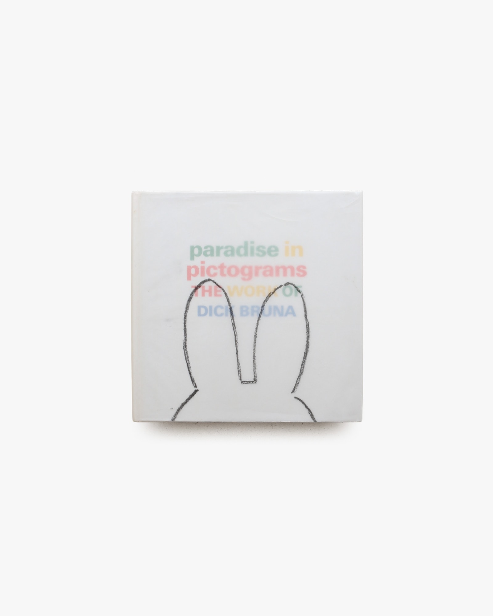 Paradise in Pictograms: The Work of Dick Bruna