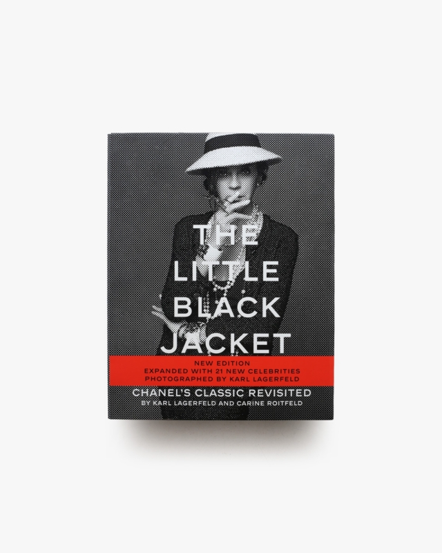 The Little Black Jacket: Chanel's Classic Revisited 新増補版 | Karl Lagerfeld