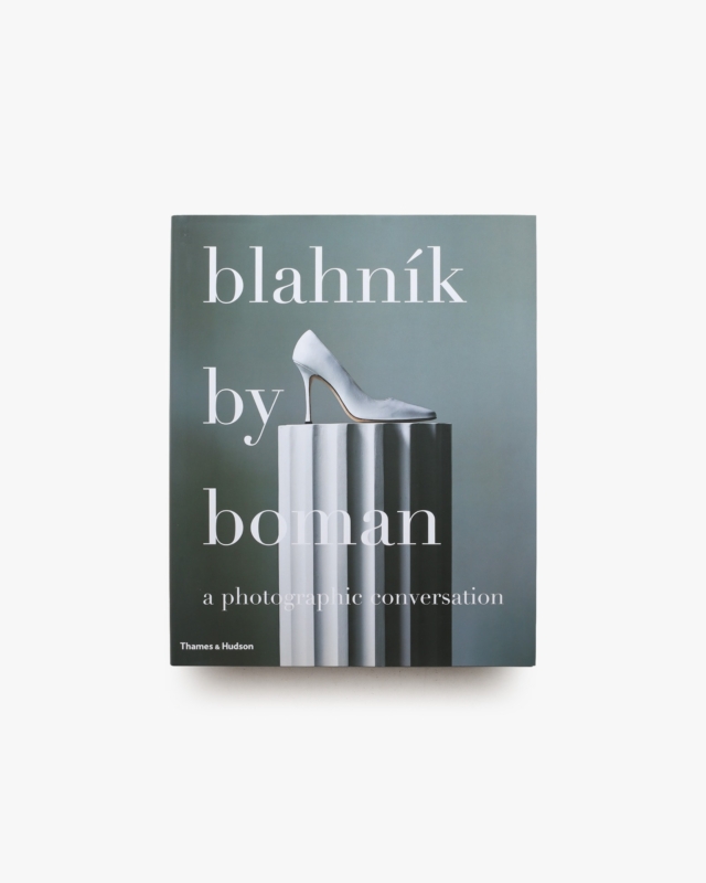 Blahnik by Boman: A Photographic Conversation