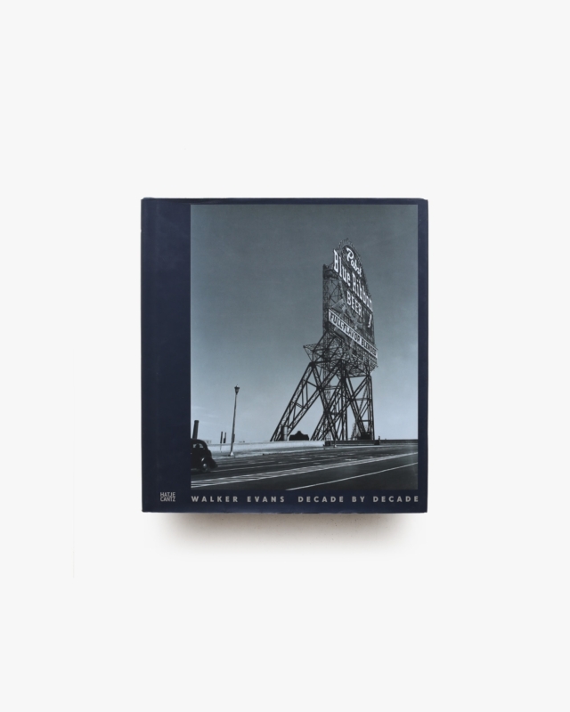 Walker Evans: Decade by Decade