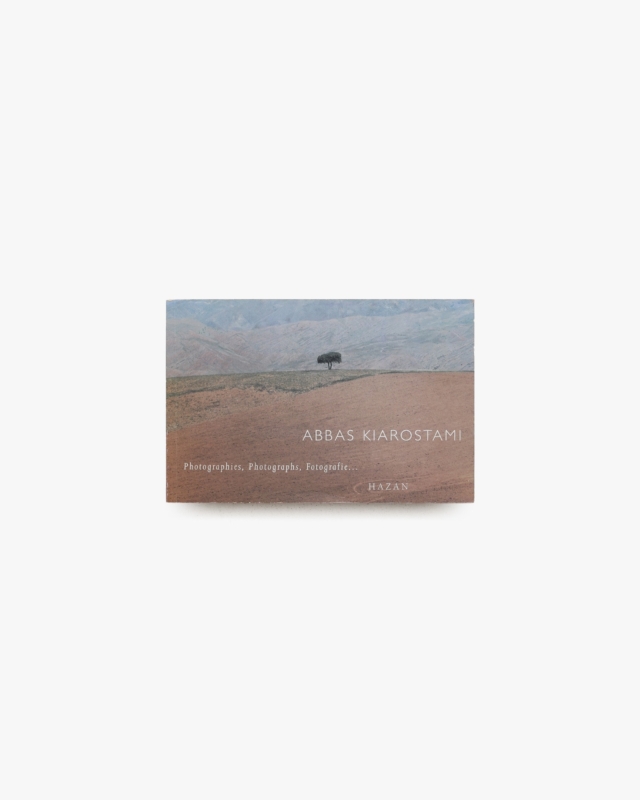 Abbas Kiarostami: Photographs