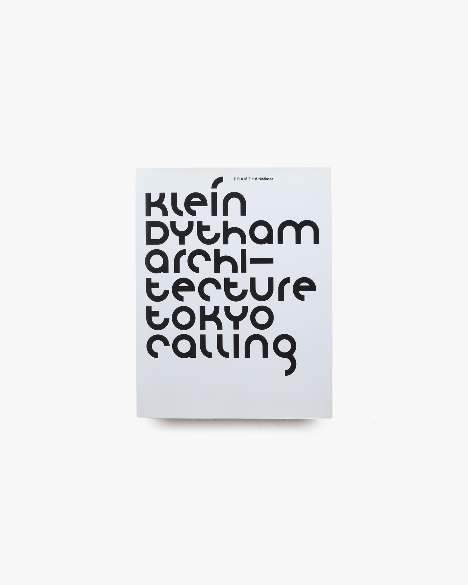 Tokyo Calling | Klein Dytham Architecture