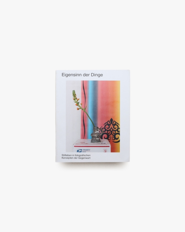Obstinacy of Things: Still Life in Photographic Concepts of the Present