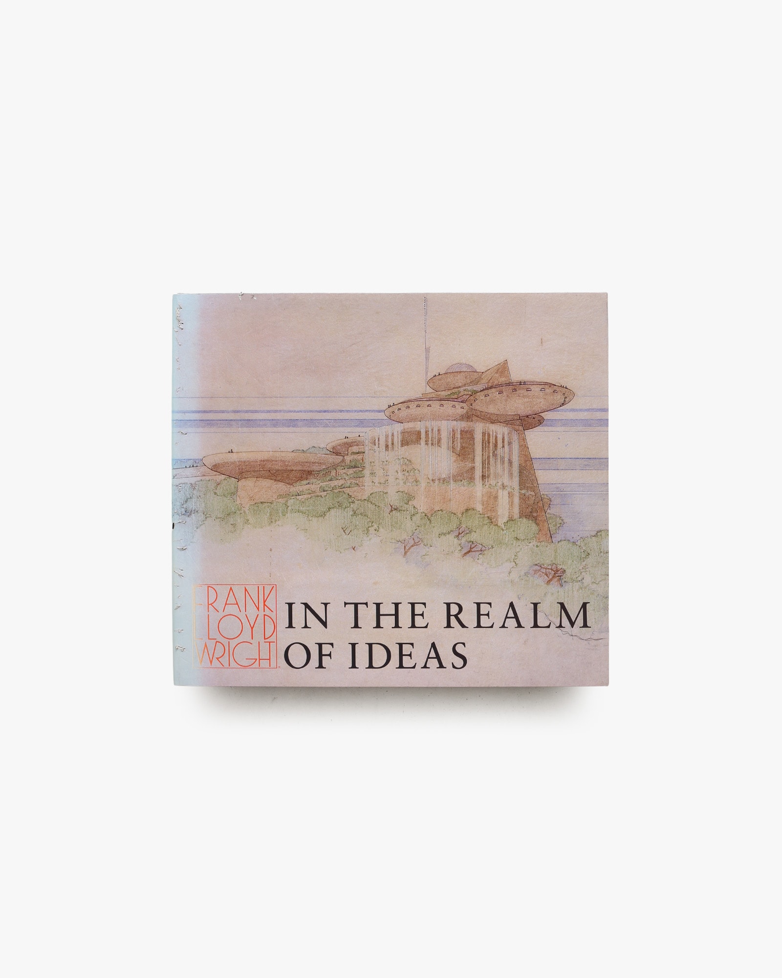 Frank Lloyd Wright: In the Realm of Ideas