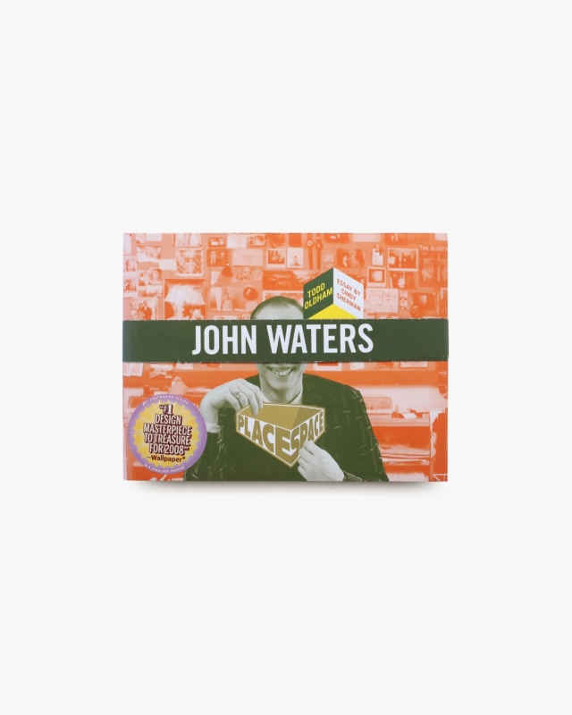 Place Space 3: John Waters | Todd Oldham