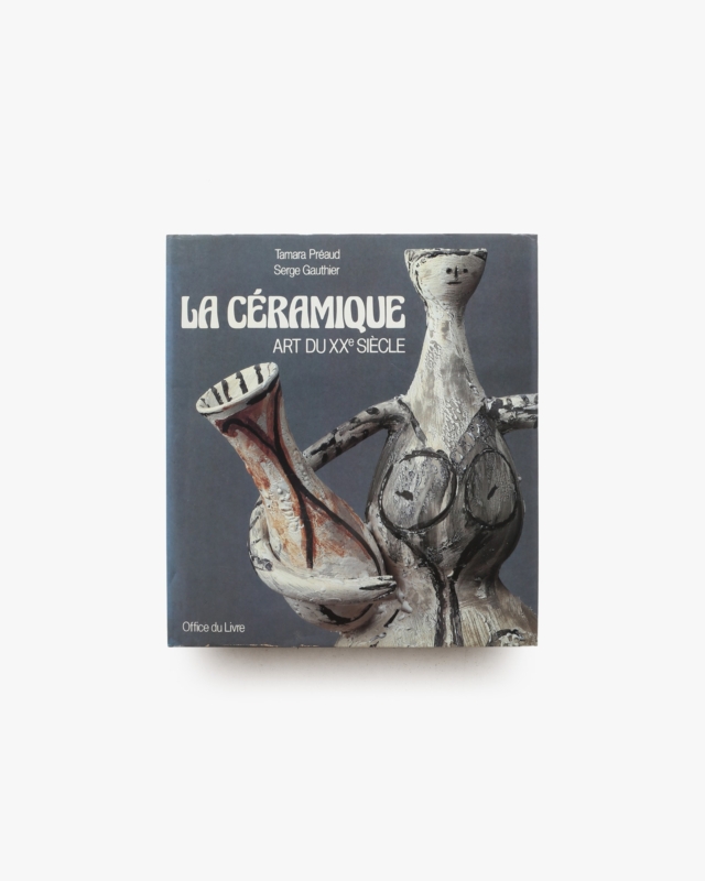 La Ceramique: Art Du XX Siecle