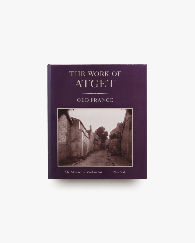 The Work of Atget: Old France