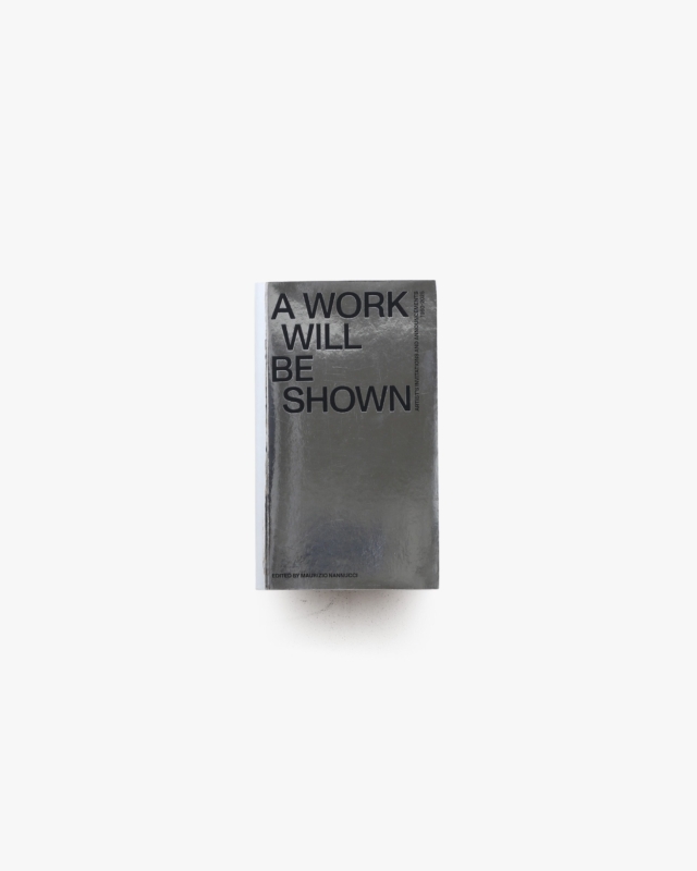 A Work will be Shown. Artist’s Invitations and Announcements 1960-2020 | Maurizio Nannucci