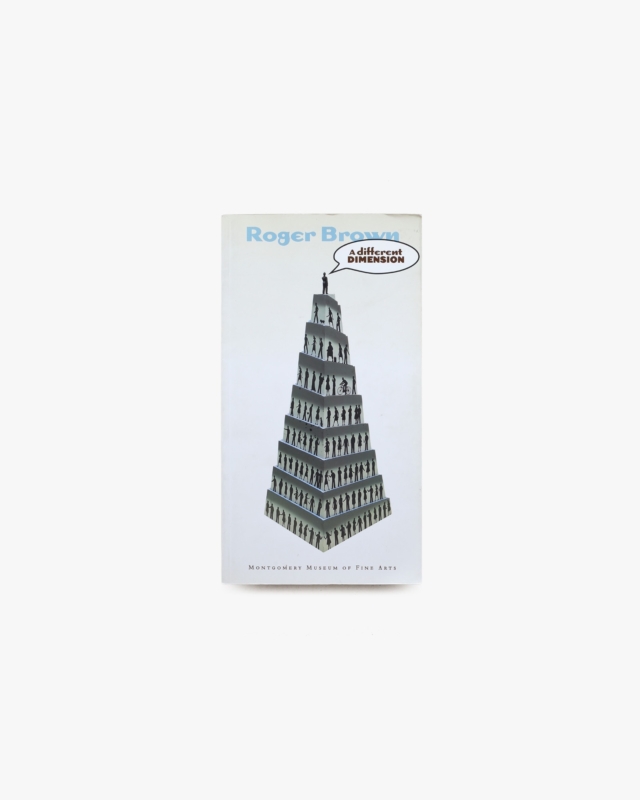 Roger Brown: A Different Dimension
