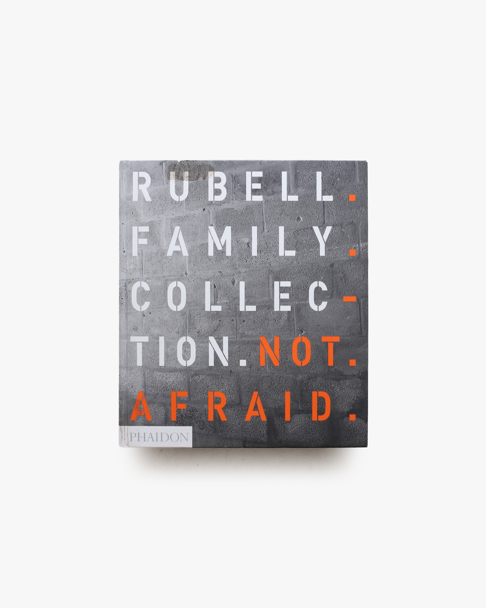 Not Afraid: Rubell Family Collection