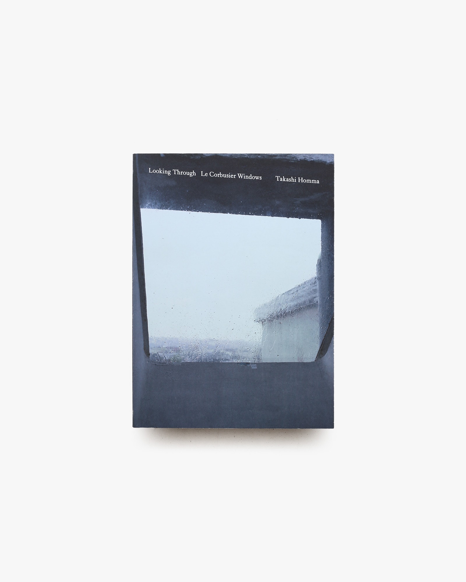 Looking Through: Le Corbusier Windows | Takashi Homma ホンマタカシ