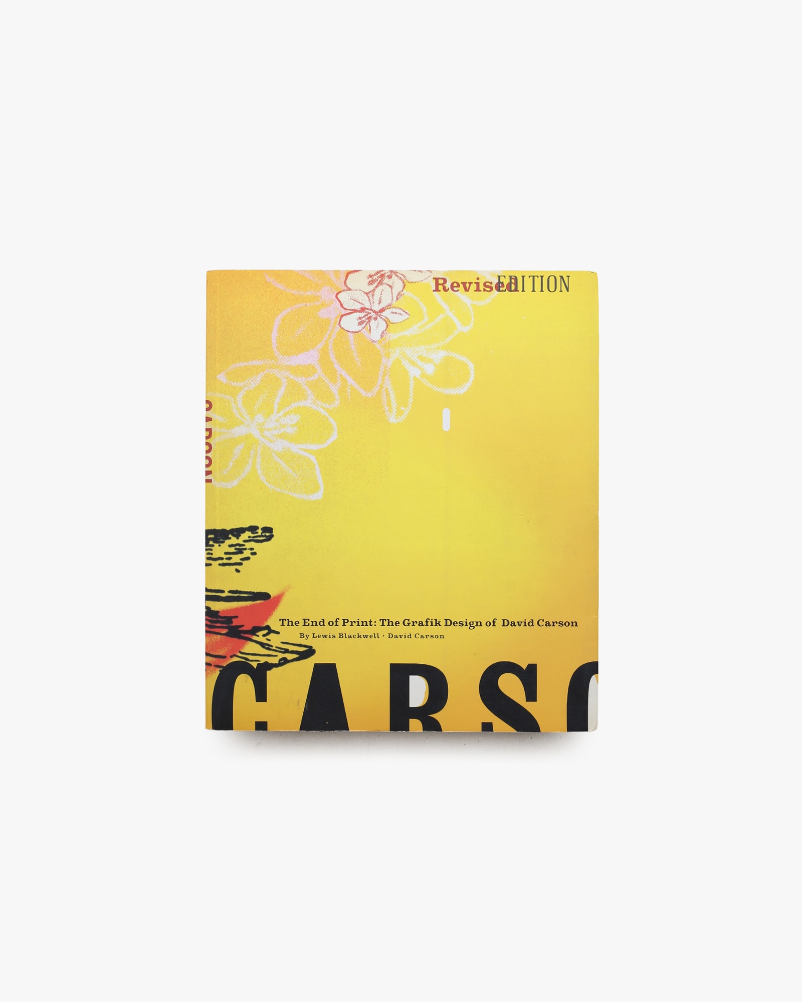 The End of Print: The Graphic Design of David Carson, Revised Edition