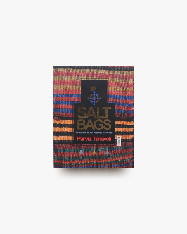 Salt Bags: Iranian Tribal and Rural Weavings