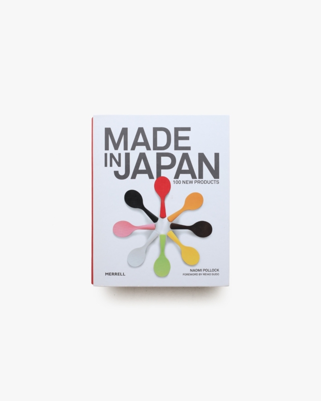 Made in Japan: 100 New Products | Naomi Pollock