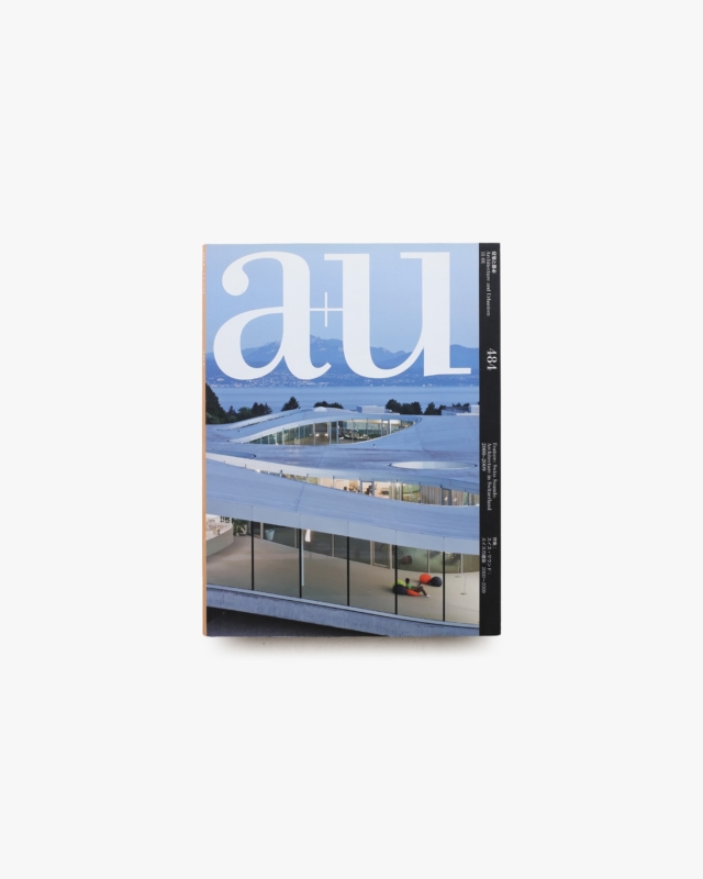 a+u 建築と都市 2011年1月号 No.484 スイス・サウンド：スイスの建築 2000-2009