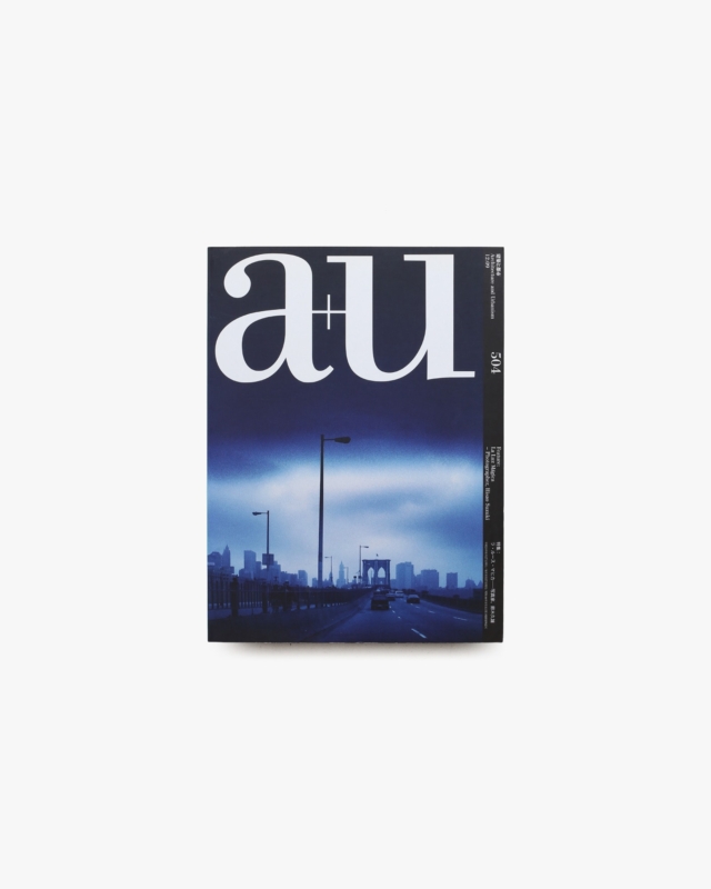 a+u 建築と都市 2012年9月号 No.504 ラ・ルース・マヒカー 写真家、鈴木久雄