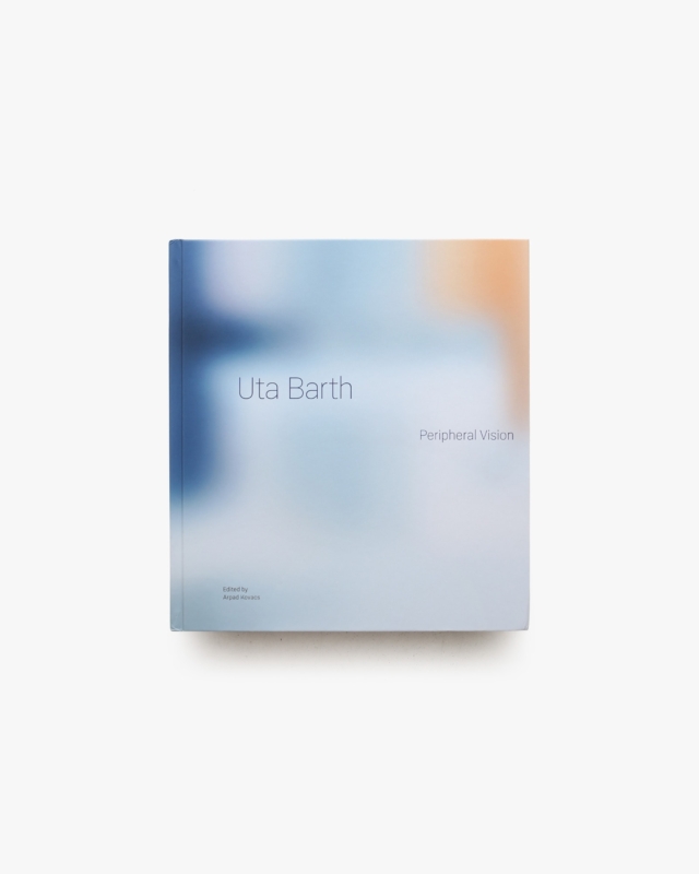 Uta Barth: Peripheral Vision