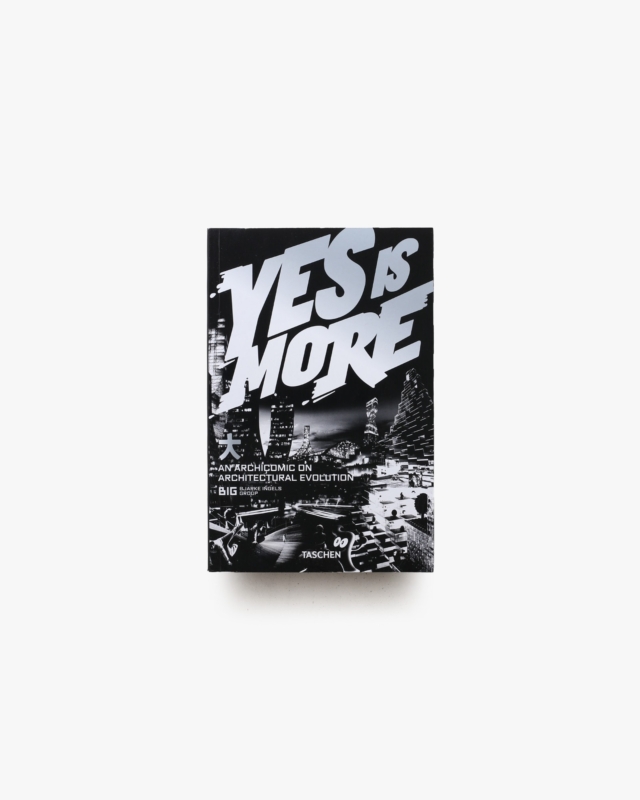 Yes is More: An Archicomic on Architectural Evolution