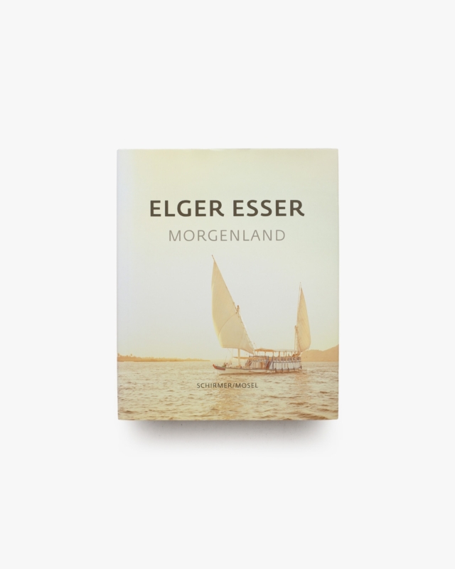 Morgenland | Elger Esser